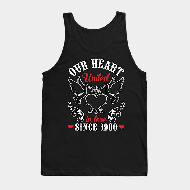 Our Heart United In Love Since 1980 Happy Wedding Married Anniversary 40 Years Husband Wife Tank Top by joandraelliot